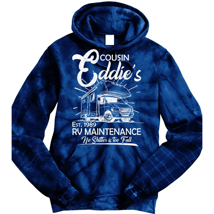 Cousin Eddie's RV Maintenance No Shitter Is Too Full Tie Dye Hoodie