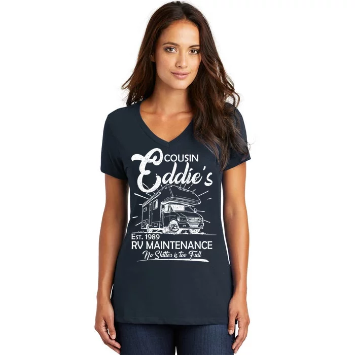 Cousin Eddie's RV Maintenance No Shitter Is Too Full Women's V-Neck T-Shirt