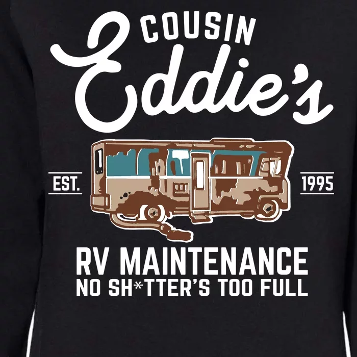 Cousin Eddie's RV Maintenance Shitters Too Full Womens California Wash Sweatshirt