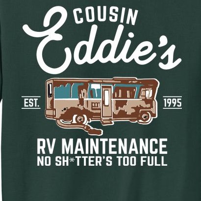 Cousin Eddie's RV Maintenance Shitters Too Full Tall Sweatshirt