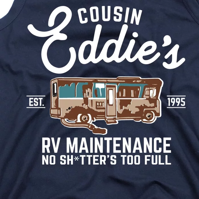 Cousin Eddie's RV Maintenance Shitters Too Full Tank Top