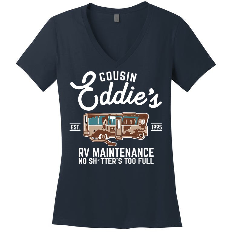 Cousin Eddie's RV Maintenance Shitters Too Full Women's V-Neck T-Shirt