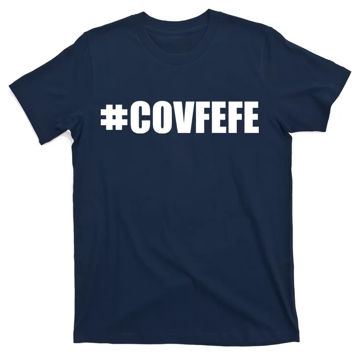 Covfefe #COVFEFE Hashtag T-Shirt