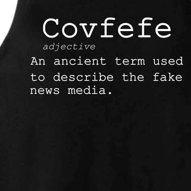 Covfefe Definition Adjective Ancient Term to DescriBe Fake News Ladies Tri-Blend Wicking Tank