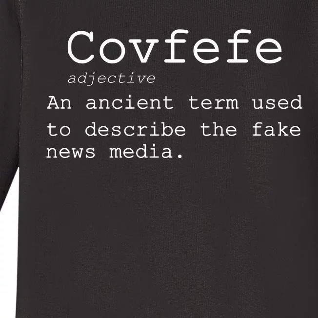 Covfefe Definition Adjective Ancient Term to DescriBe Fake News Baby Long Sleeve Bodysuit