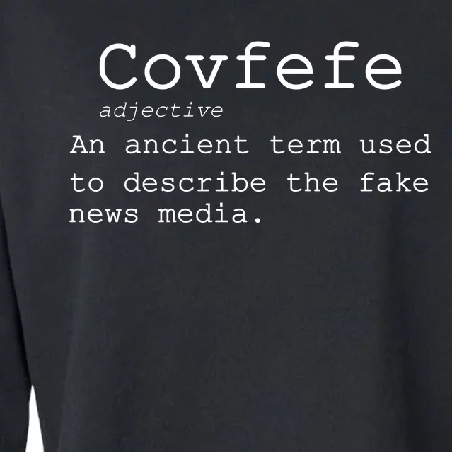 Covfefe Definition Adjective Ancient Term to DescriBe Fake News Cropped Pullover Crew