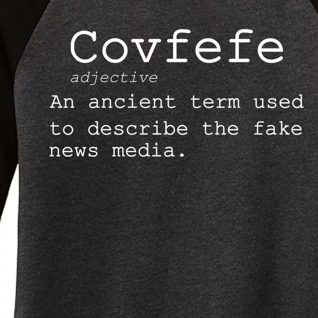 Covfefe Definition Adjective Ancient Term to DescriBe Fake News Women's Tri-Blend 3/4-Sleeve Raglan Shirt