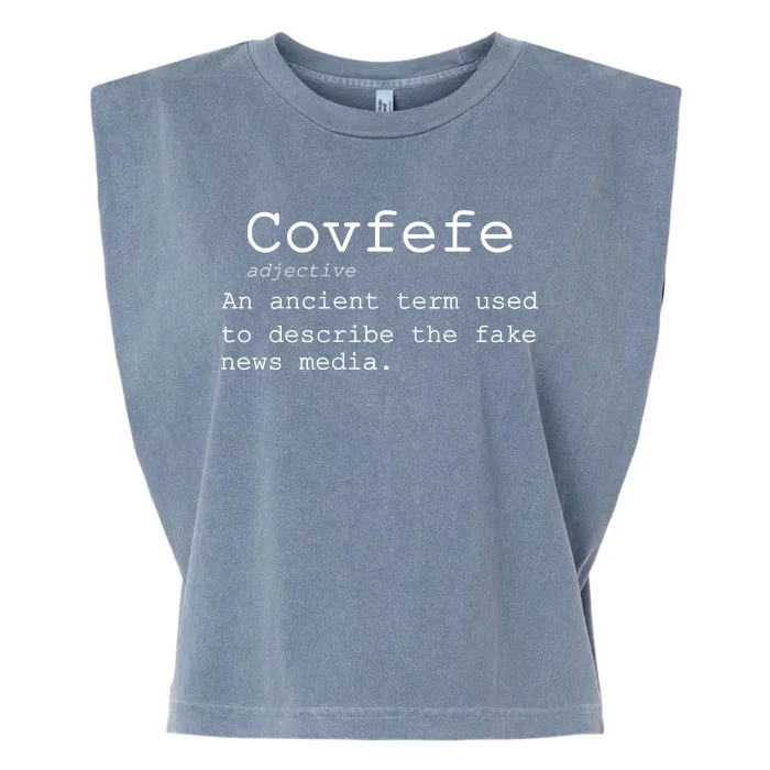 Covfefe Definition Adjective Ancient Term to DescriBe Fake News Garment-Dyed Women's Muscle Tee