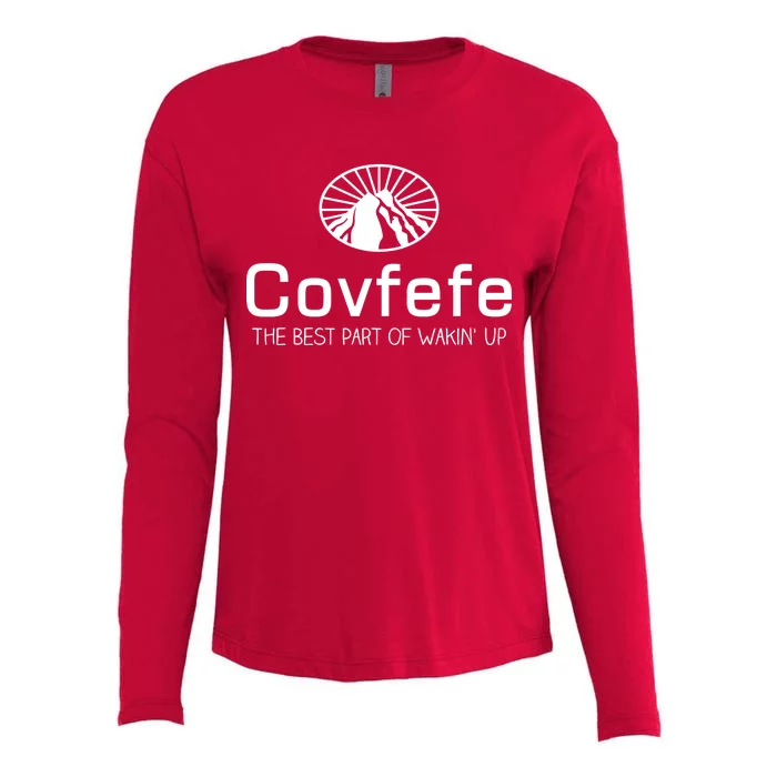 Covfefe The Best Part of Wakin' Up Parody Womens Cotton Relaxed Long Sleeve T-Shirt