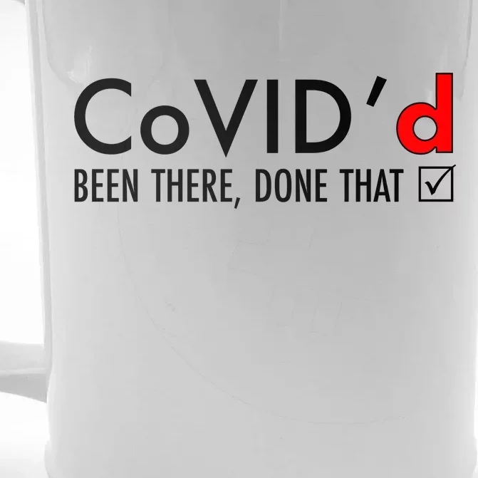 CoVID'd Been There Done That Front & Back Beer Stein