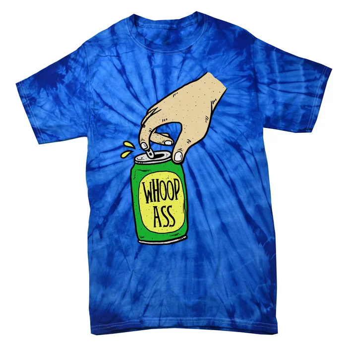 Can Of Whoop Ass Funny Woop Ass Gift Tie-Dye T-Shirt