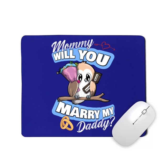 Cute Owl Wedding Offer Mommy Will You Marry My Daddy Funny Gift Mousepad