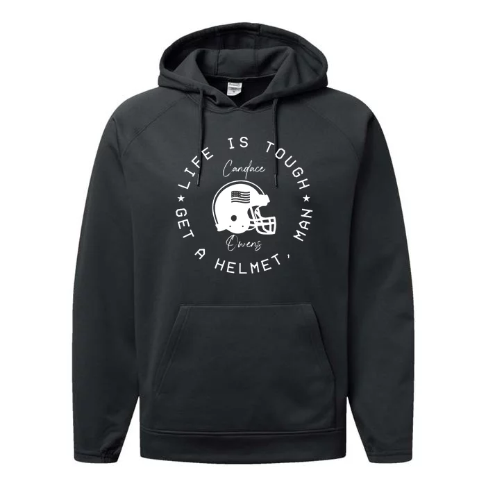 Candace Owens Wearing Life Is Tough Get A Helmet Man Performance Fleece Hoodie