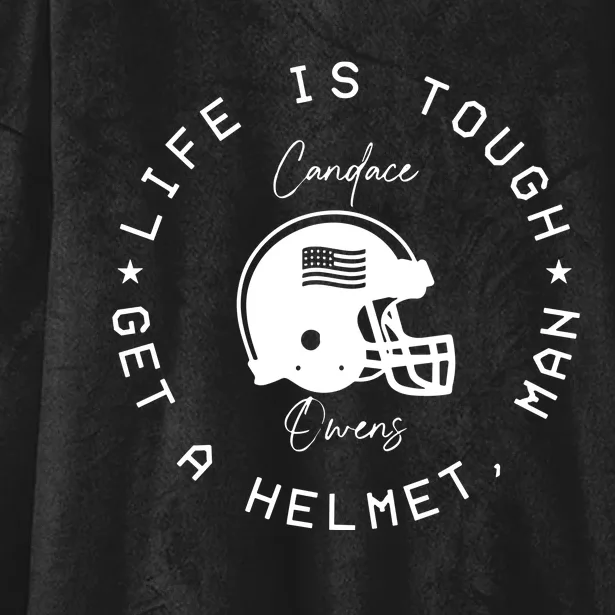 Candace Owens Wearing Life Is Tough Get A Helmet Man Hooded Wearable Blanket