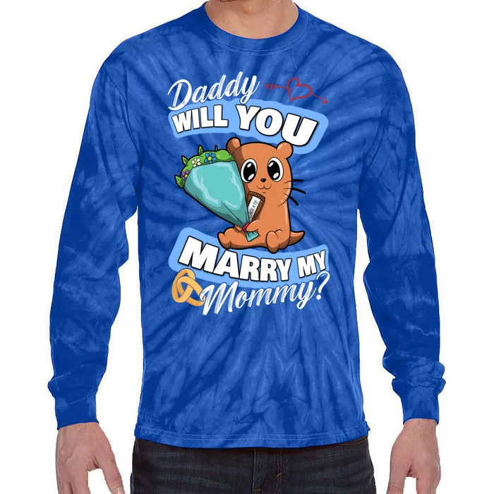 Cute Otter Wedding Offer Daddy Will You Marry My Mommy Gift Tie-Dye Long Sleeve Shirt