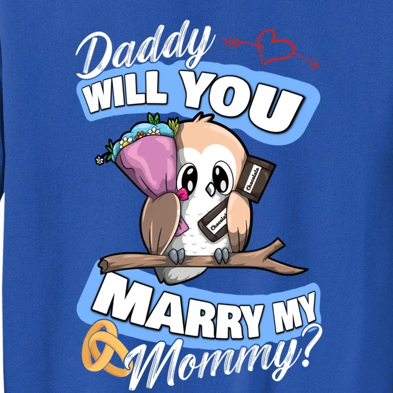 Cute Owl Wedding Offer Daddy Will You Marry My Mommy Funny Gift Sweatshirt