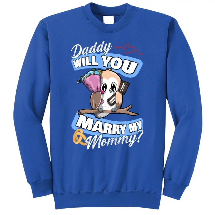 Cute Owl Wedding Offer Daddy Will You Marry My Mommy Funny Gift Sweatshirt