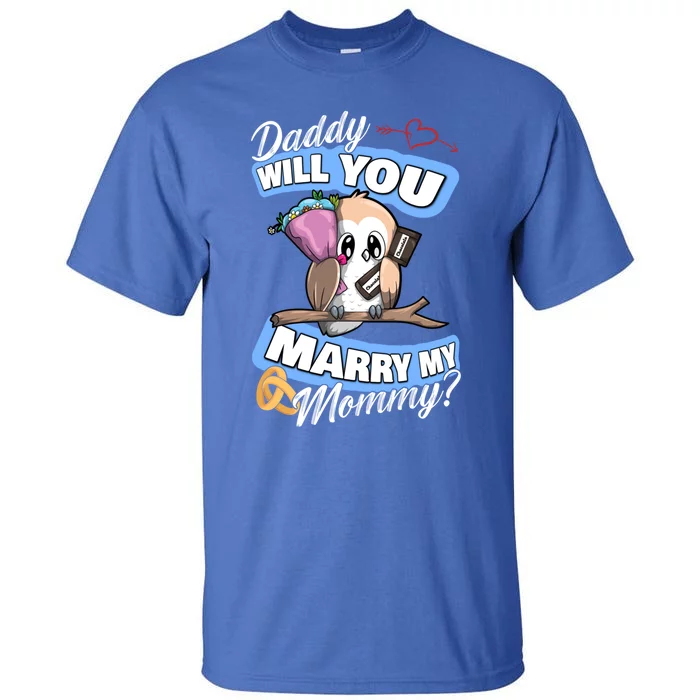 Cute Owl Wedding Offer Daddy Will You Marry My Mommy Funny Gift Tall T-Shirt