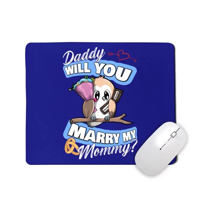 Cute Owl Wedding Offer Daddy Will You Marry My Mommy Funny Gift Mousepad