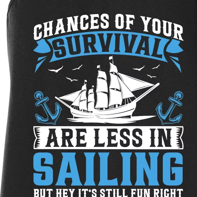 Chances Of Your Survival Are Less In Sailing But Hey Its Premium Women's Racerback Tank