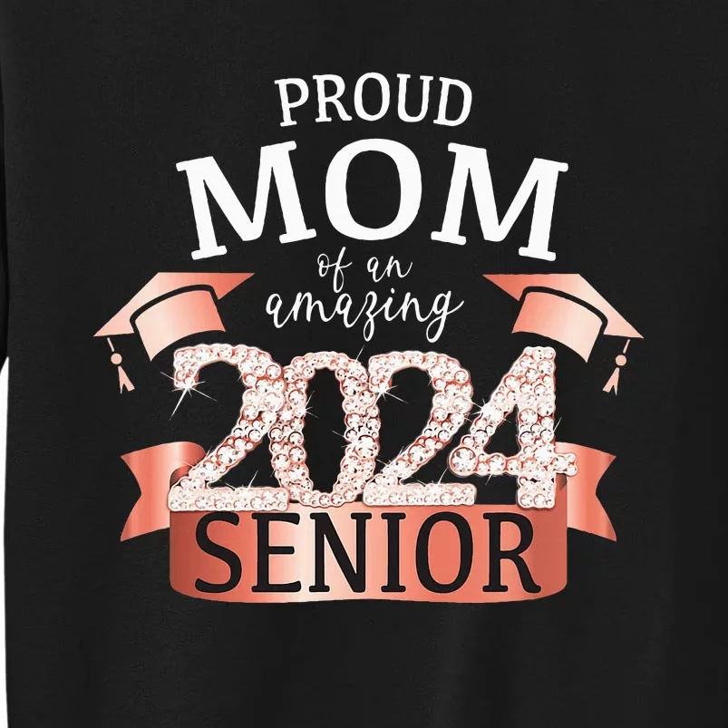 Celebration Proud 2024 Senior Mom I Elegant Pink Tall Sweatshirt