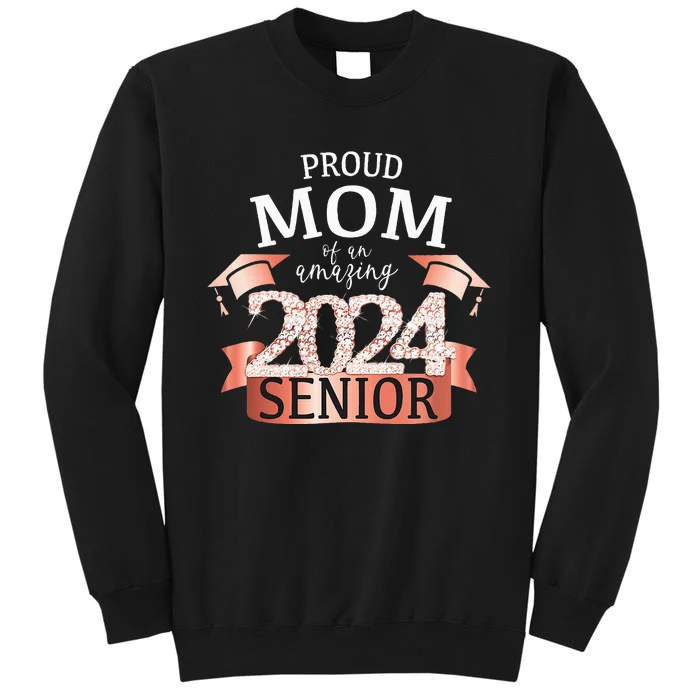 Celebration Proud 2024 Senior Mom I Elegant Pink Tall Sweatshirt