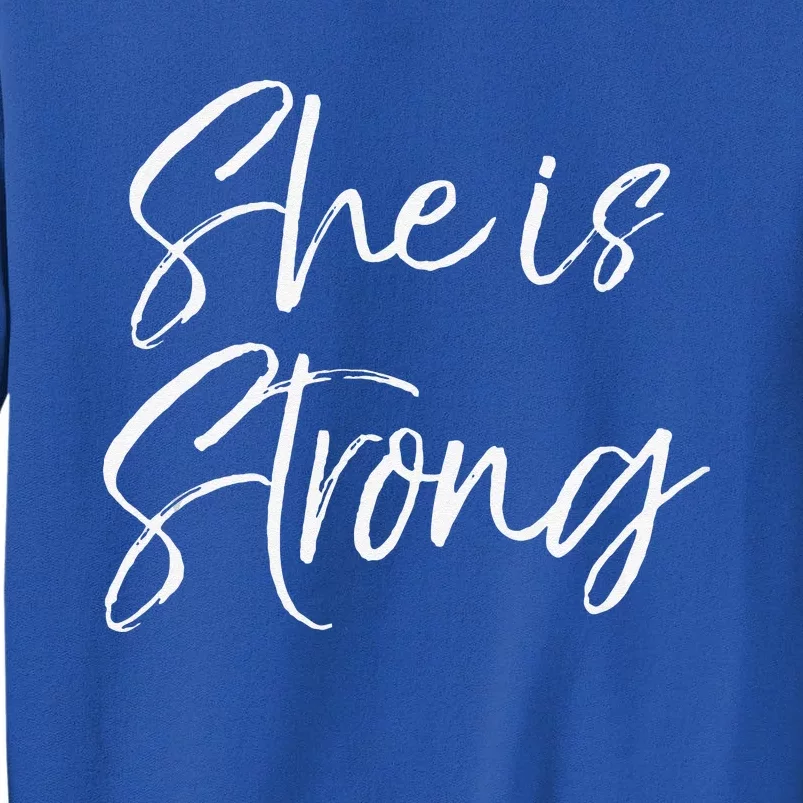 Cute Proverbs 31 Quote Gift For She Is Strong Tall Sweatshirt