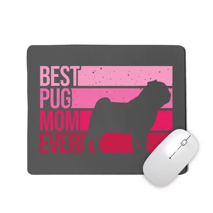 Cute Pug Art For Mom Women Breed Pet Dog Puppy Pug Lovers Mousepad