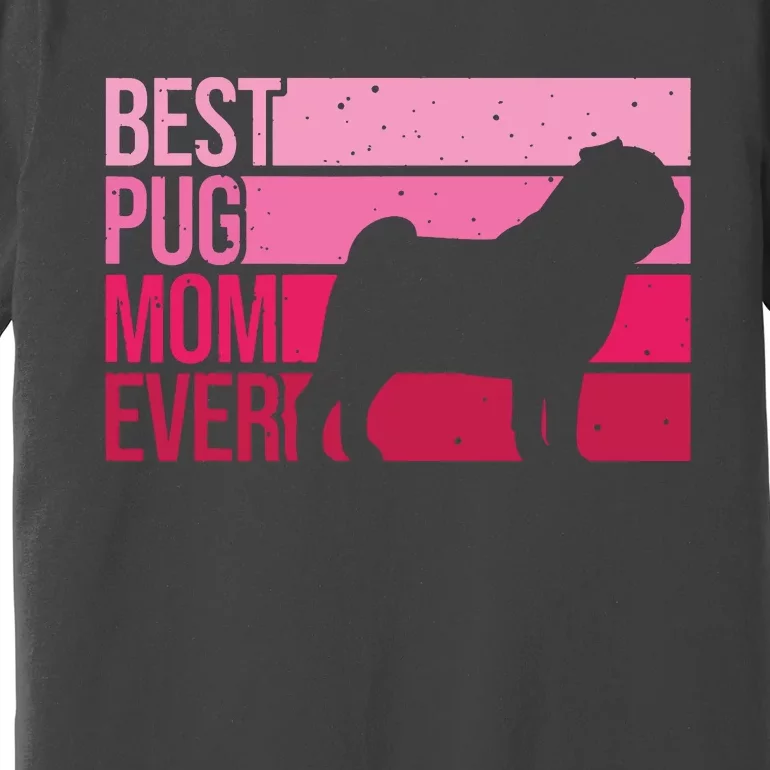 Cute Pug Art For Mom Women Breed Pet Dog Puppy Pug Lovers Premium T-Shirt