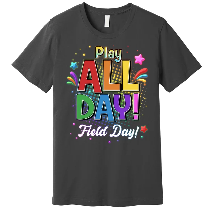 Colorful Play All Day Field Day Premium T-Shirt