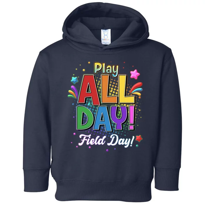 Colorful Play All Day Field Day Toddler Hoodie