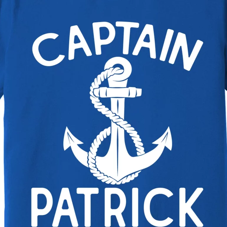 Captain Patrick Anchor Boating Yacht Boat Ship Funny Gift Premium T-Shirt