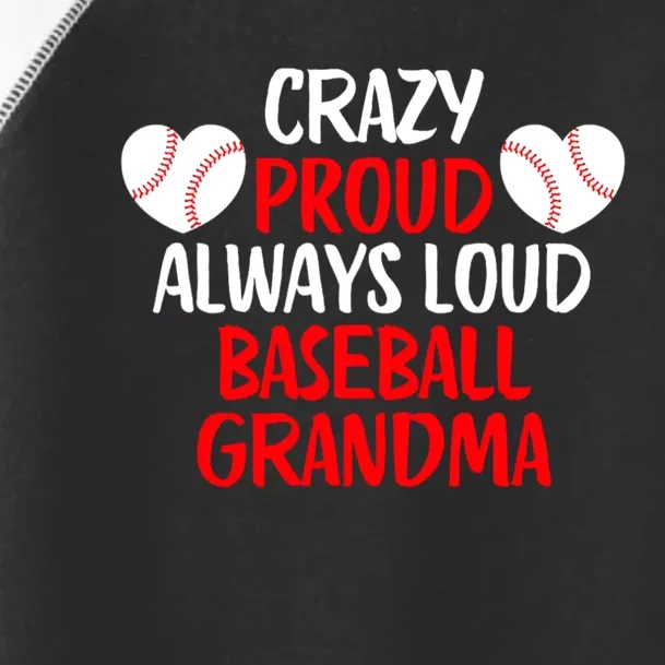 Crazy Proud Always Loud Baseball Grandma Funny Baseball Toddler Fine Jersey T-Shirt