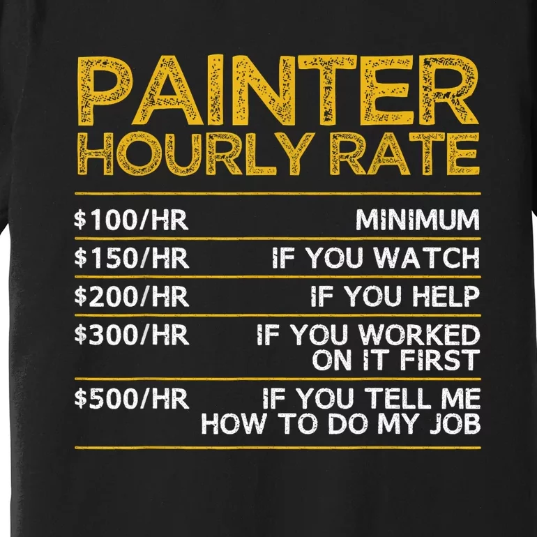 Cool Painter Art For Painting Job House Painter Premium T-Shirt