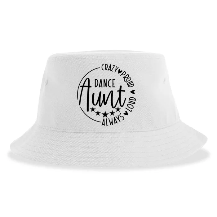 Crazy Proud Always Loud Dance Aunt Sustainable Bucket Hat