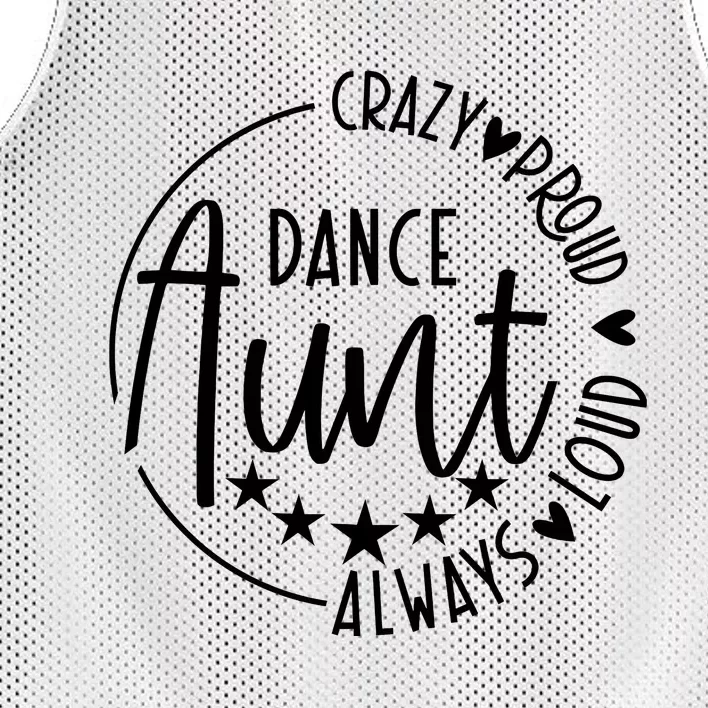 Crazy Proud Always Loud Dance Aunt Mesh Reversible Basketball Jersey Tank