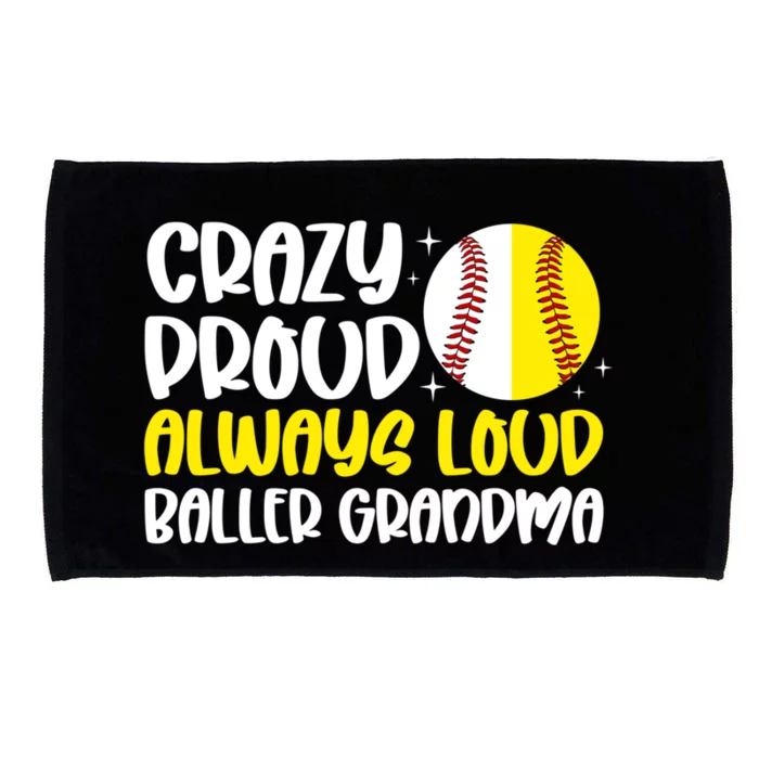 Crazy Proud Always Loud Softball Baseball Grandma Gift Microfiber Hand Towel