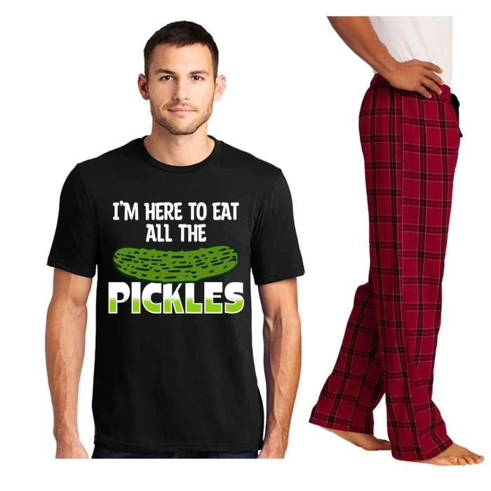 Cool Pickle Art Im Here To Eat All The Pickles Pickles Lover Gift Pajama Set