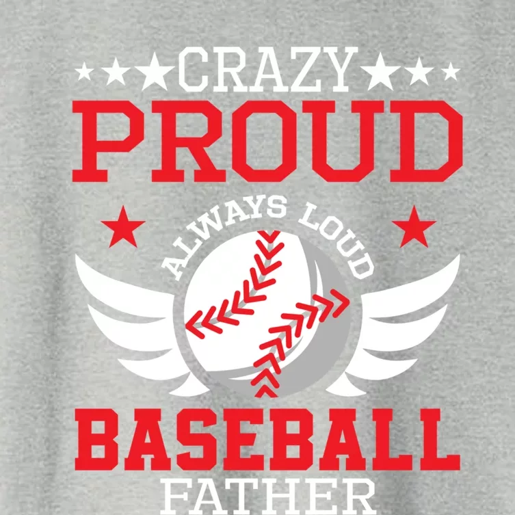 Crazy Proud Always Loud Baseball Father Gift Women's Crop Top Tee