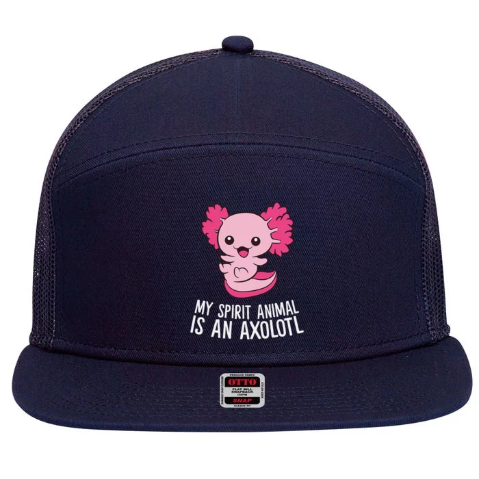 Cute Pet Axolotl My Spirit Animal Is An Axolotl Funny 7 Panel Mesh Trucker Snapback Hat