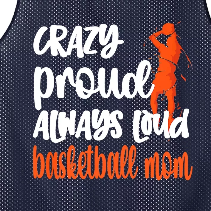 Crazy Proud Always Loud Basketball Mom Basketball Mesh Reversible Basketball Jersey Tank