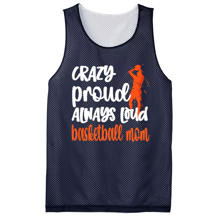 Crazy Proud Always Loud Basketball Mom Basketball Mesh Reversible Basketball Jersey Tank