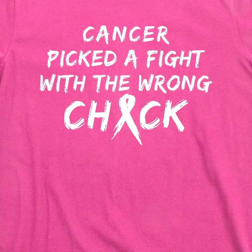 Cancer Picked A Fight With The Wrong Chick Breast Cancer Warrior Awareness Pink T-Shirt