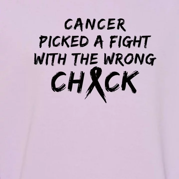 Cancer Picked A Fight With The Wrong Chick Breast Cancer Warrior Awareness Pink Garment-Dyed Sweatshirt