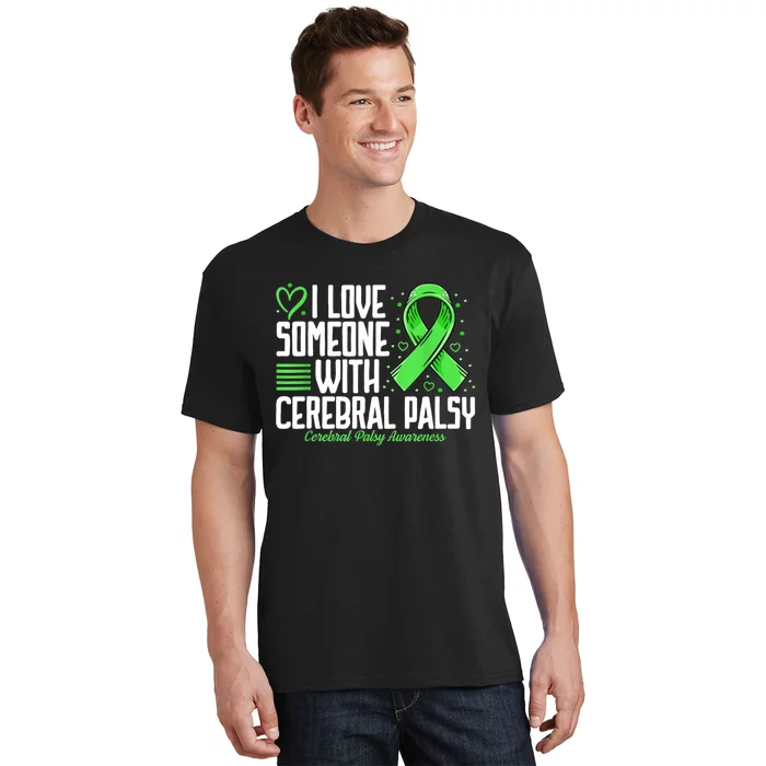 Cerebral Palsy Awareness I Love Someone With Cerebral Palsy T-Shirt