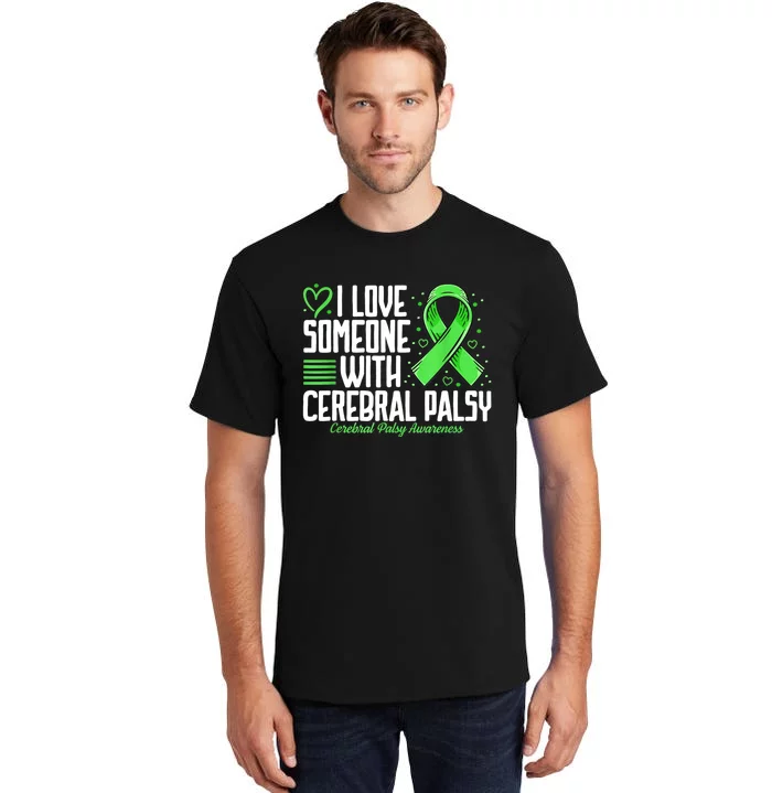 Cerebral Palsy Awareness I Love Someone With Cerebral Palsy Tall T-Shirt