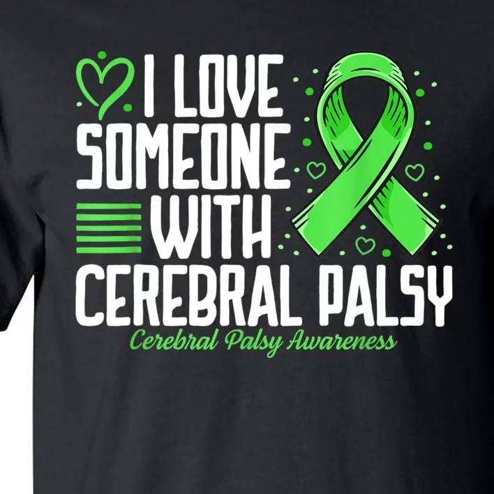 Cerebral Palsy Awareness I Love Someone With Cerebral Palsy Tall T-Shirt