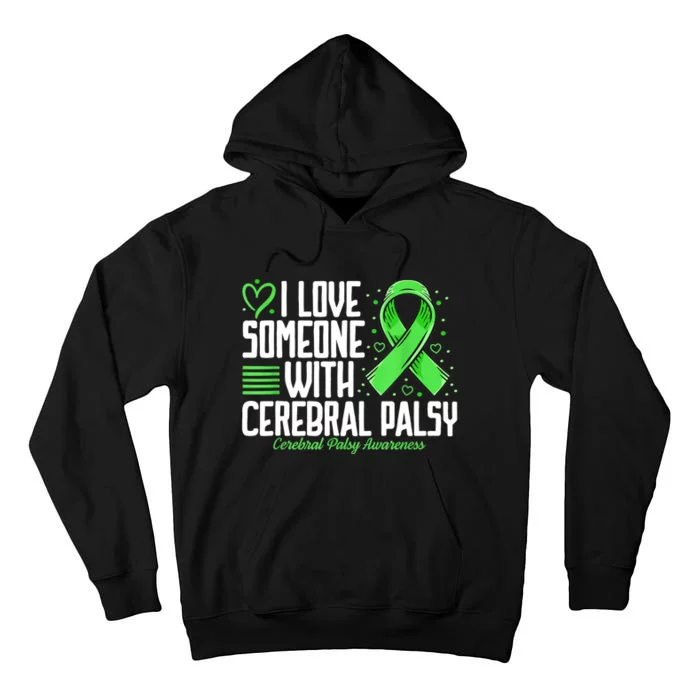 Cerebral Palsy Awareness I Love Someone With Cerebral Palsy Tall Hoodie