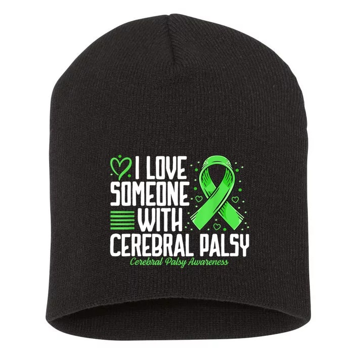 Cerebral Palsy Awareness I Love Someone With Cerebral Palsy Short Acrylic Beanie