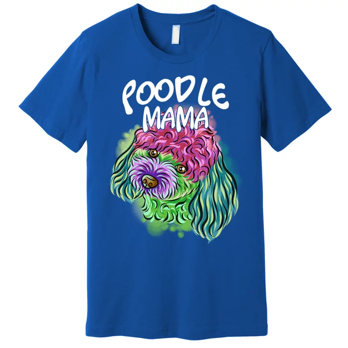 Colorful Pop Art Portrait Poodle Dog Mom Mama Mothers Day Cool Gift Premium T-Shirt